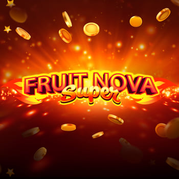 Fruit Super Nova. 