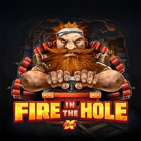 Fire In The Hole Xbomb. 